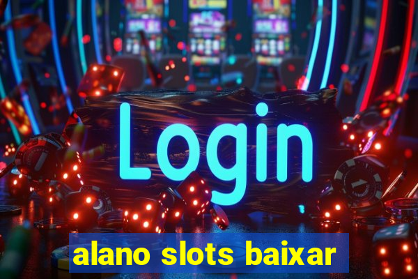 alano slots baixar